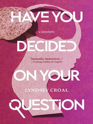 cover image of Have You Decided on Your Question